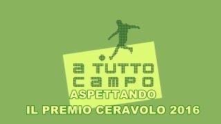 a-tutto-campo-aspettando-il-premio-ceravolo